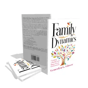 Family Dynamics: Creating a Healthy and Happy Home Environment Book Review