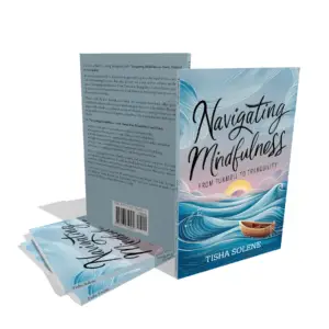 Navigating Mindfulness: From Turmoil to Tranquility Book Review