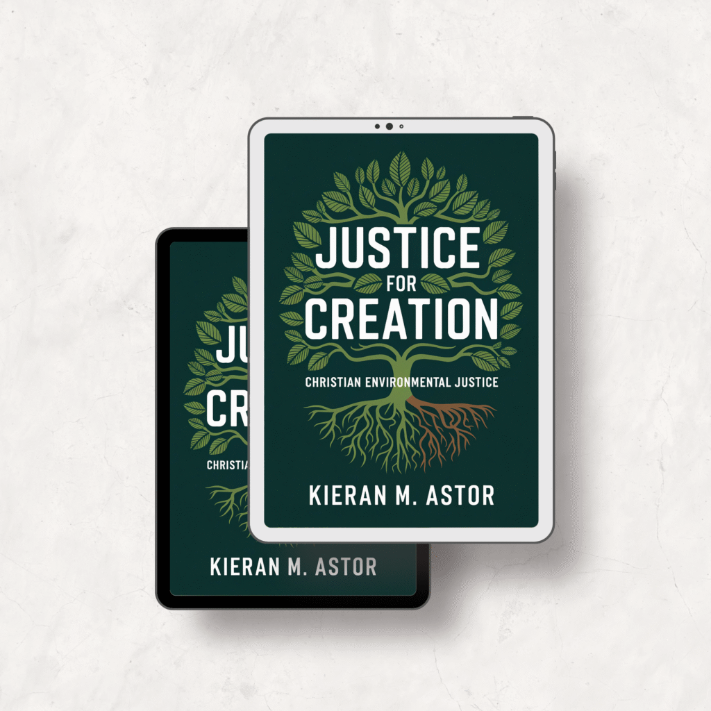Justice for Creation: Christian Environmental Justice Book Review Justice for Creation: Christian Environmental Justice Book Review