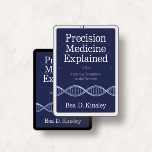 Precision Medicine Explained: Tailoring Treatment to the Genome Book Review 2 Precision Medicine Explained: Tailoring Treatment to the Genome Book Review