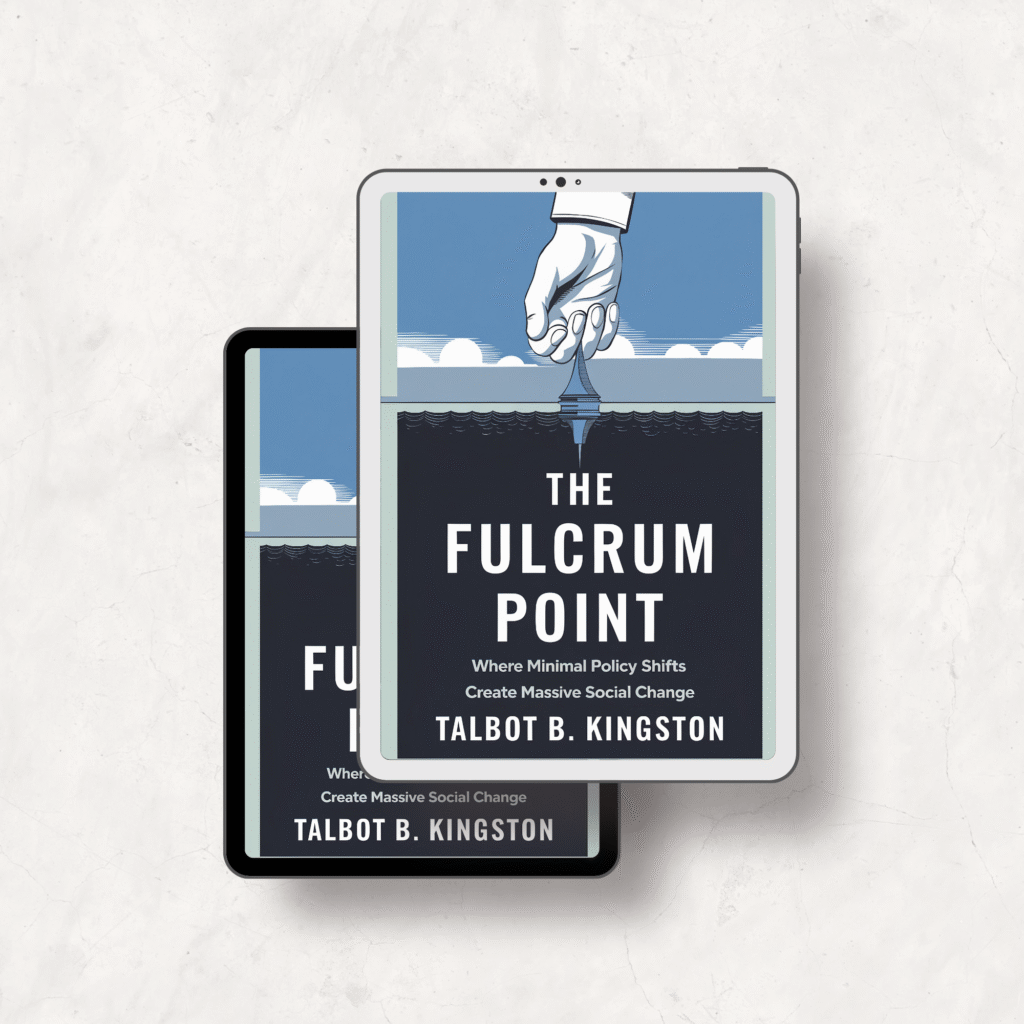 The Fulcrum Point: Where Minimal Policy Shifts Create Massive Social Change Book Review The Fulcrum Point: Where Minimal Policy Shifts Create Massive Social Change Book Review